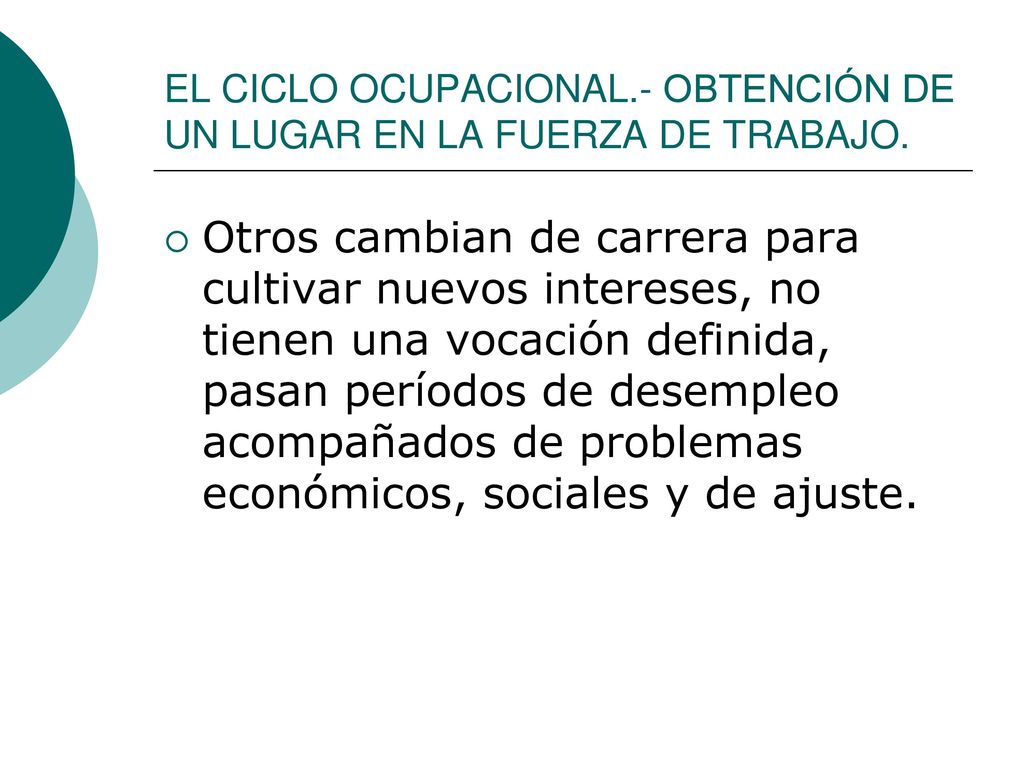 EL CICLO OCUPACIONAL.- OBTENCIÓN DE UN LUGAR EN LA FUERZA DE TRABAJO.