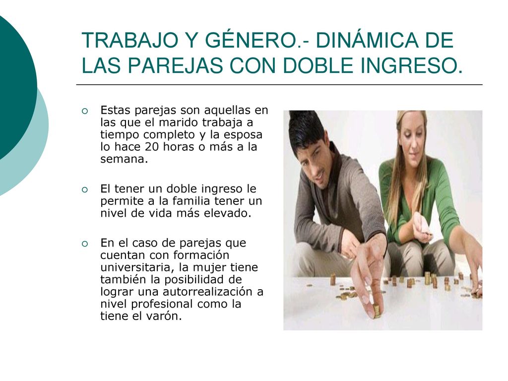 TRABAJO Y GÉNERO.- DINÁMICA DE LAS PAREJAS CON DOBLE INGRESO.
