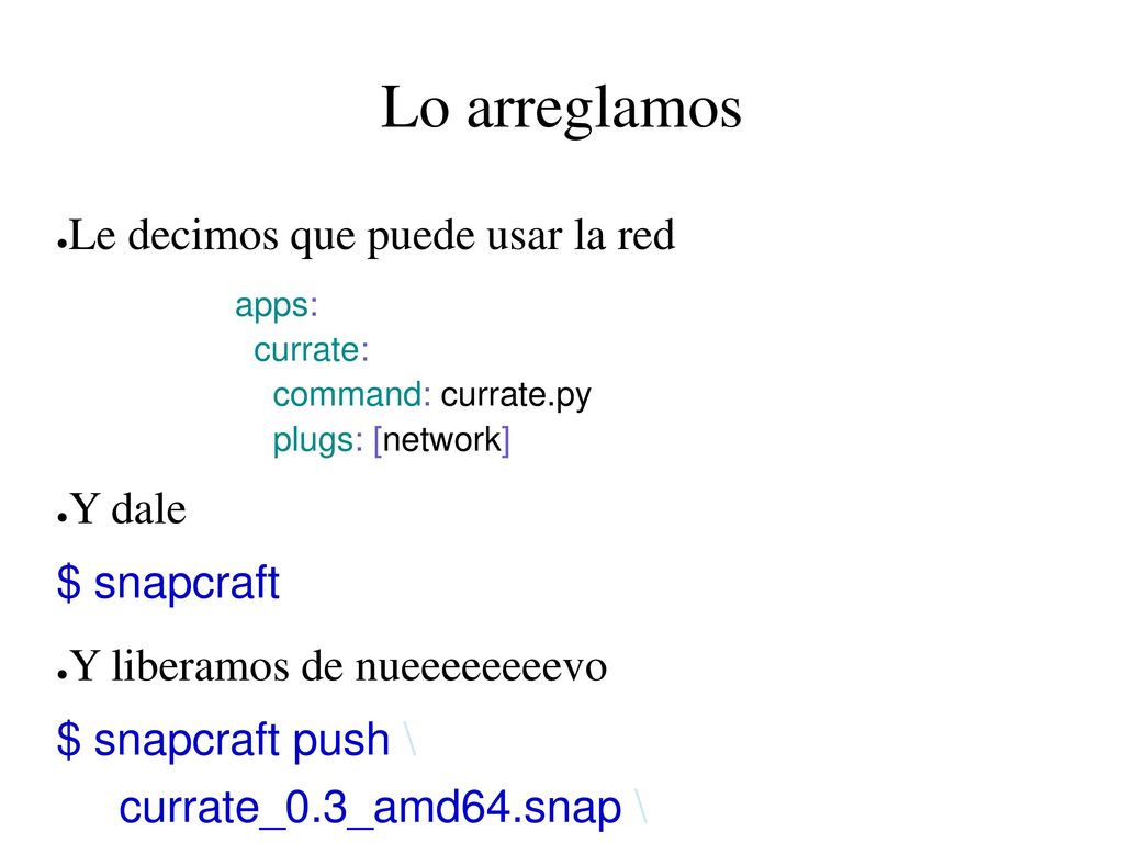 Lo arreglamos Le decimos que puede usar la red Y dale $ snapcraft