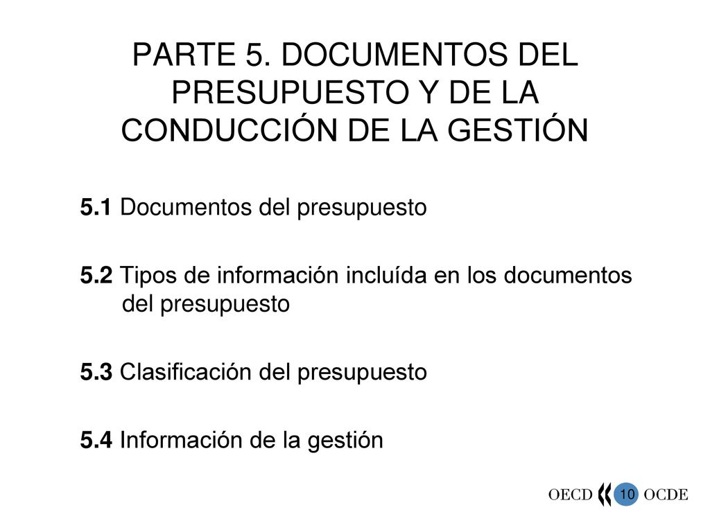 PARTE 5. DOCUMENTOS DEL PRESUPUESTO Y DE LA CONDUCCIÓN DE LA GESTIÓN