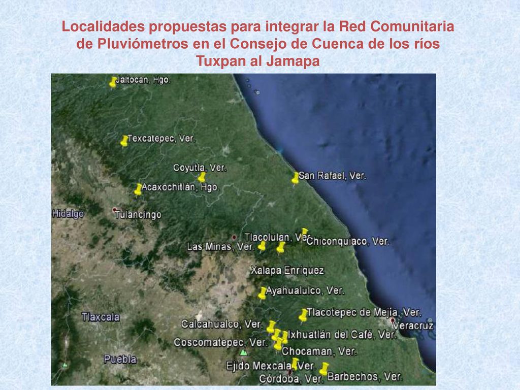 Localidades propuestas para integrar la Red Comunitaria de Pluviómetros en el Consejo de Cuenca de los ríos Tuxpan al Jamapa