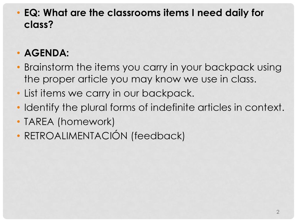 EQ: What are the classrooms items I need daily for class