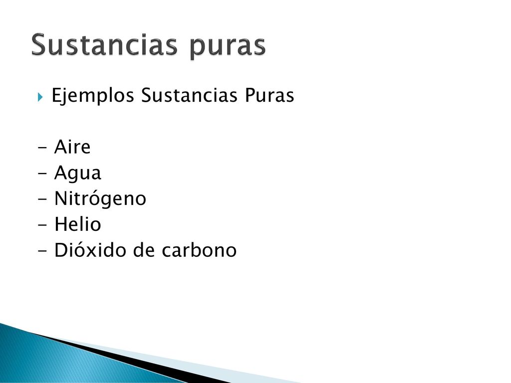Sustancias puras Ejemplos Sustancias Puras - Aire - Agua - Nitrógeno