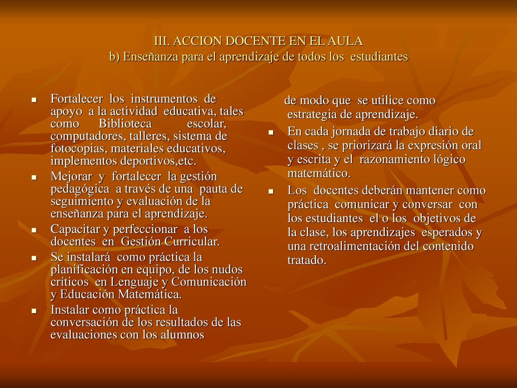 III. ACCION DOCENTE EN EL AULA b) Enseñanza para el aprendizaje de todos los estudiantes