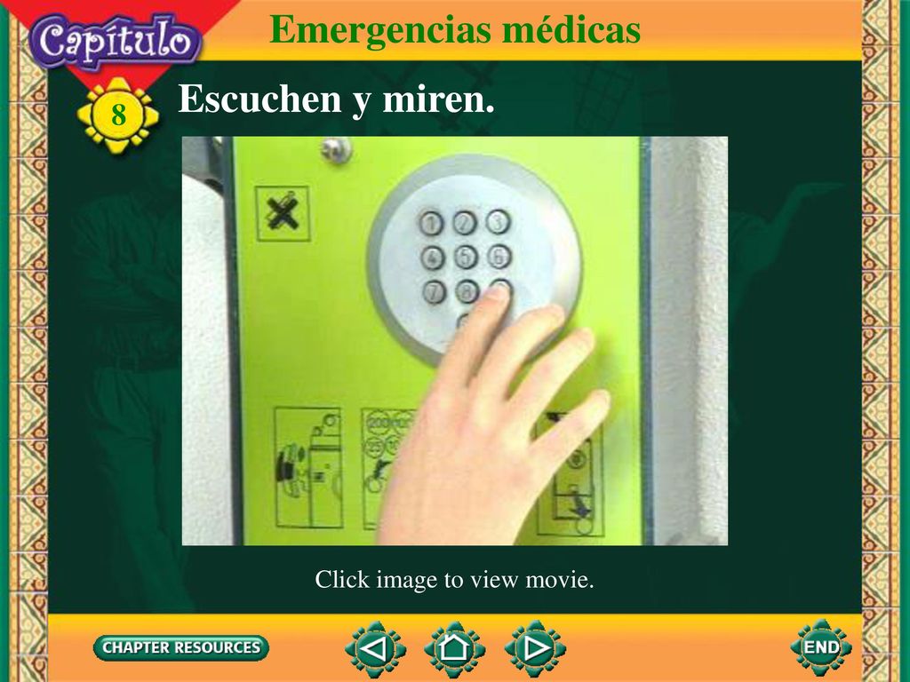 Emergencias médicas Escuchen y miren. Click image to view movie.