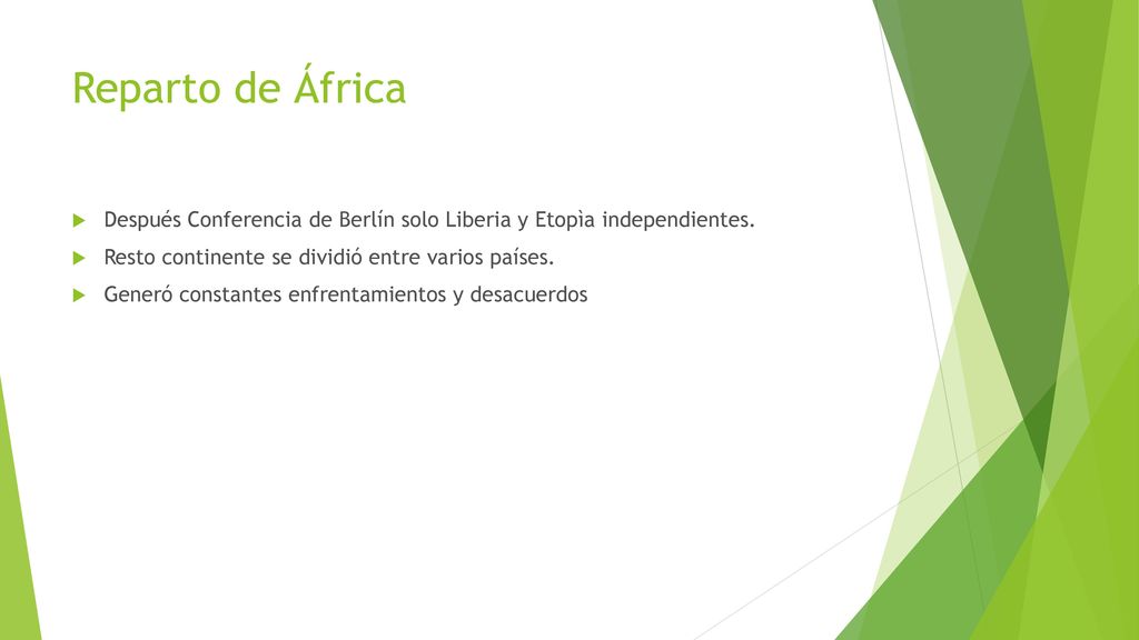 Reparto de África Después Conferencia de Berlín solo Liberia y Etopìa independientes. Resto continente se dividió entre varios países.