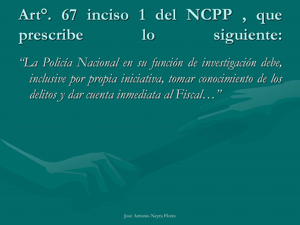 Art°. 67 inciso 1 del NCPP , que prescribe lo siguiente: