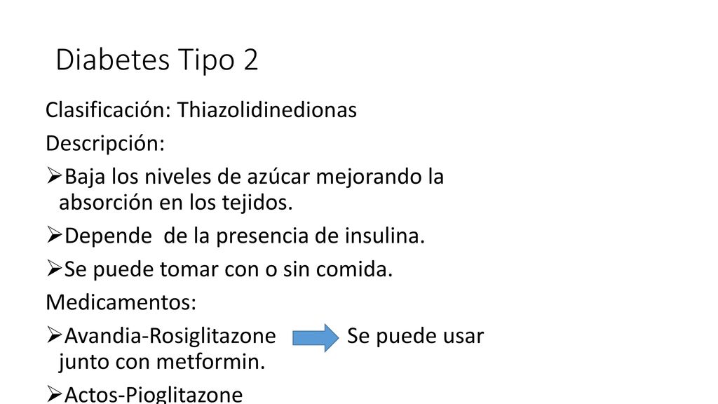 Diabetes Tipo 2 Clasificación: Thiazolidinedionas Descripción: