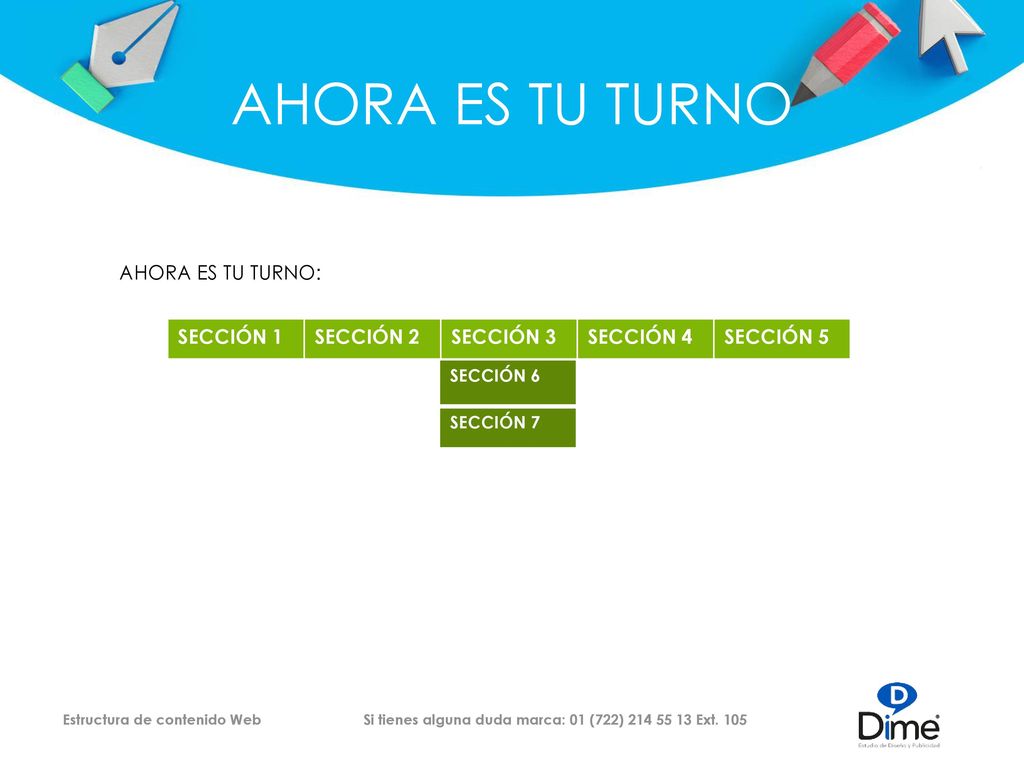 AHORA ES TU TURNO AHORA ES TU TURNO: SECCIÓN 1 SECCIÓN 2 SECCIÓN 3