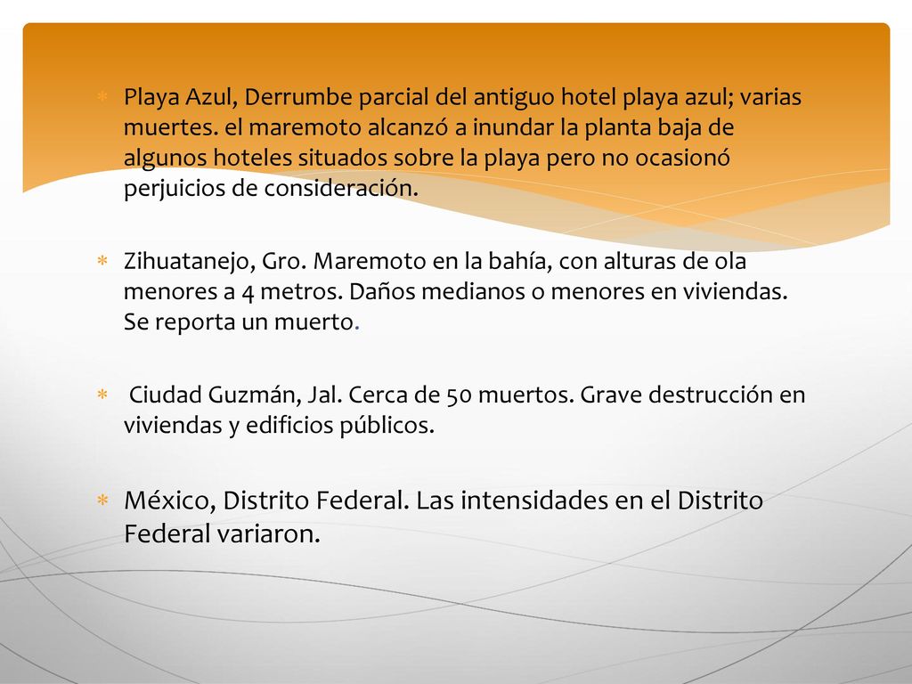 Playa Azul, Derrumbe parcial del antiguo hotel playa azul; varias muertes. el maremoto alcanzó a inundar la planta baja de algunos hoteles situados sobre la playa pero no ocasionó perjuicios de consideración.