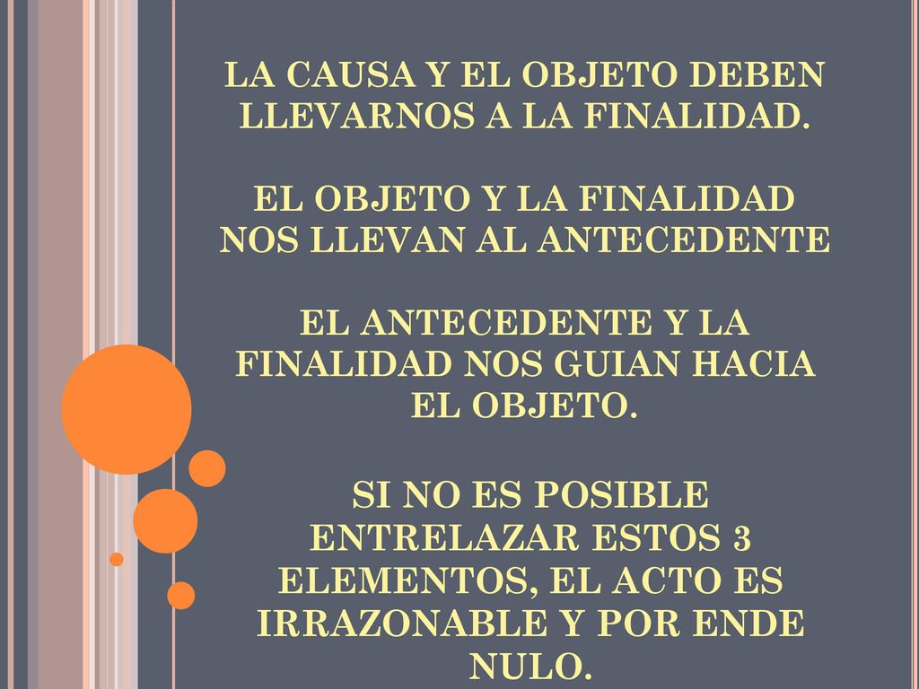 LA CAUSA Y EL OBJETO DEBEN LLEVARNOS A LA FINALIDAD