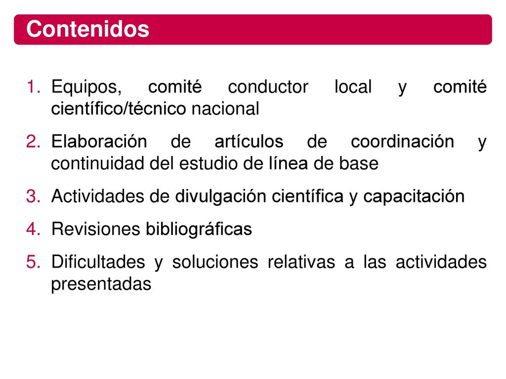 Contenidos Equipos, comité conductor local y comité científico/técnico nacional.