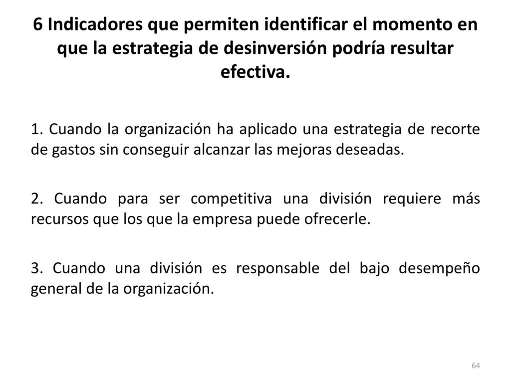 6 Indicadores que permiten identificar el momento en que la estrategia de desinversión podría resultar efectiva.