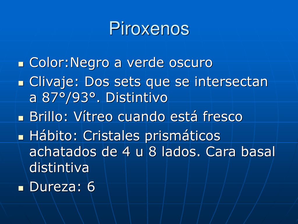 Piroxenos Color:Negro a verde oscuro