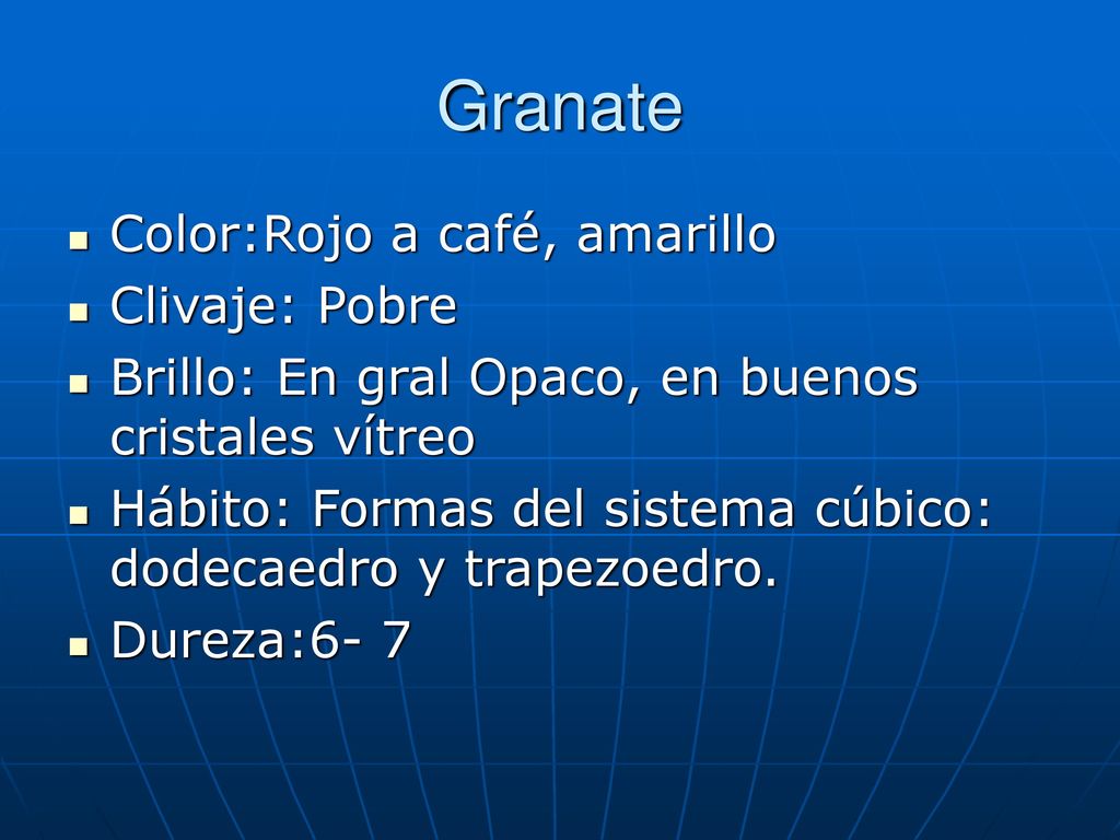 Granate Color:Rojo a café, amarillo Clivaje: Pobre