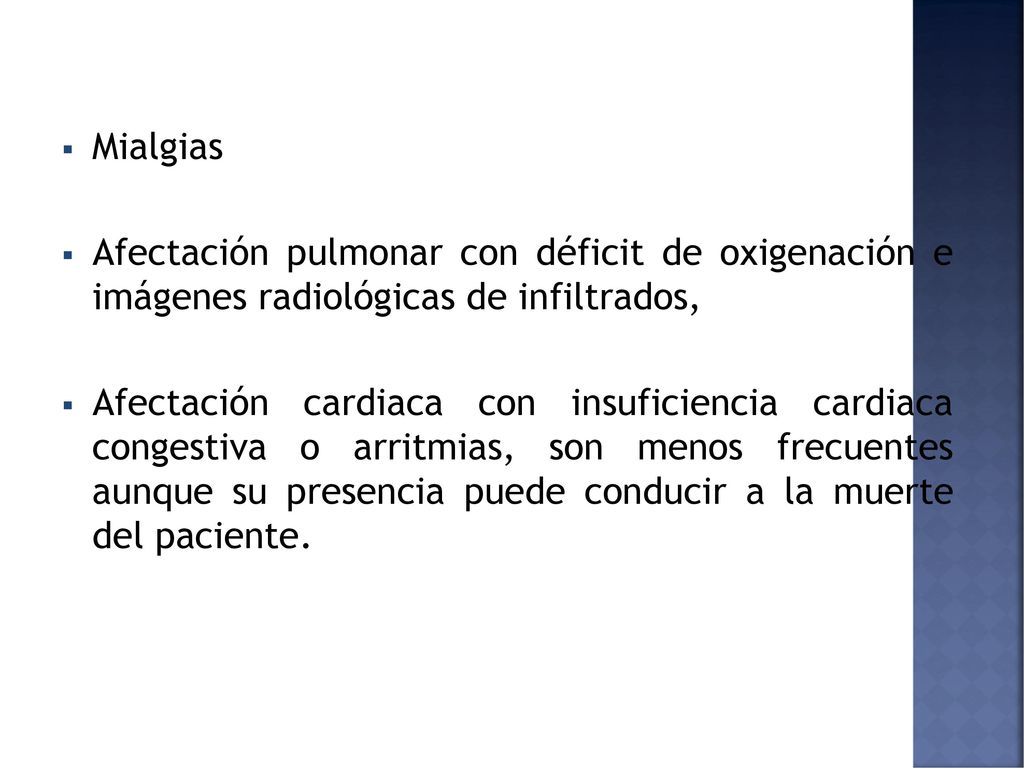 Mialgias Afectación pulmonar con déficit de oxigenación e imágenes radiológicas de infiltrados,