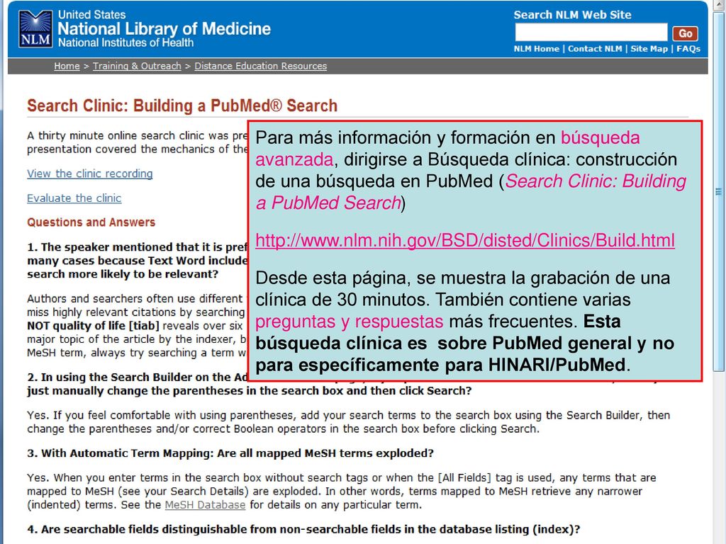 Para más información y formación en búsqueda avanzada, dirigirse a Búsqueda clínica: construcción de una búsqueda en PubMed (Search Clinic: Building a PubMed Search)