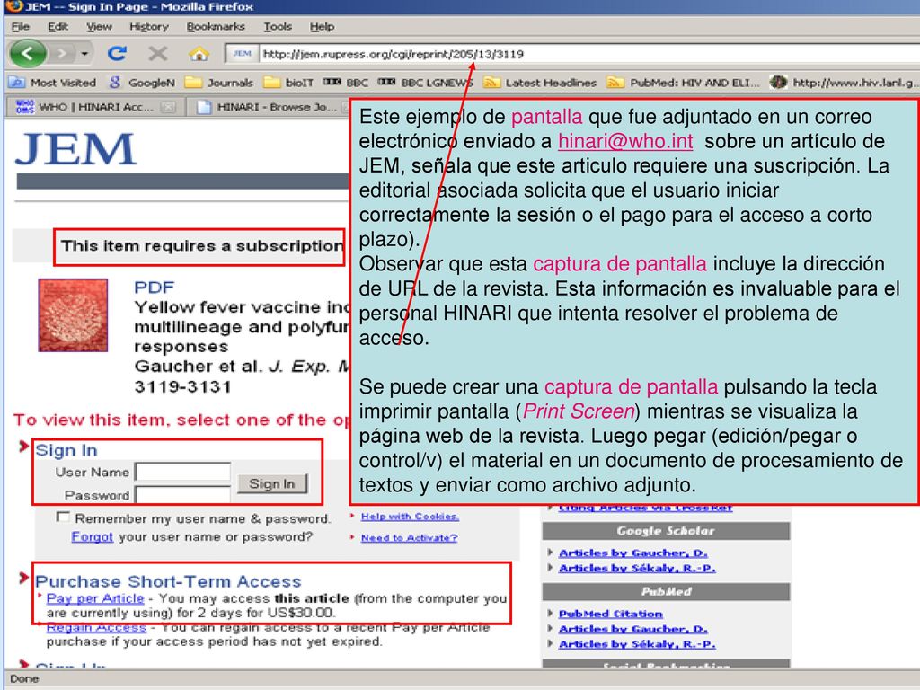 Este ejemplo de pantalla que fue adjuntado en un correo electrónico enviado a sobre un artículo de JEM, señala que este articulo requiere una suscripción. La editorial asociada solicita que el usuario iniciar correctamente la sesión o el pago para el acceso a corto plazo).