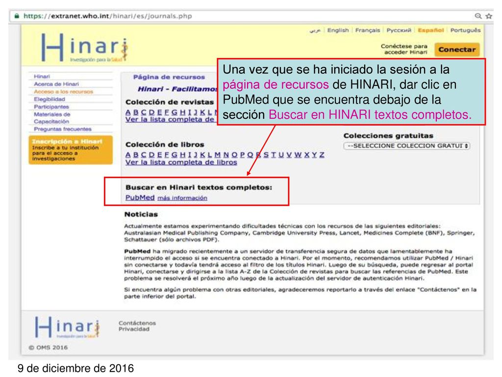 Una vez que se ha iniciado la sesión a la página de recursos de HINARI, dar clic en PubMed que se encuentra debajo de la sección Buscar en HINARI textos completos.