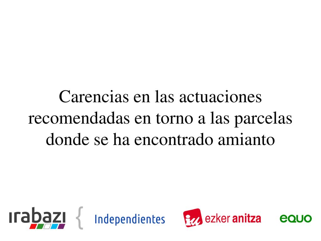 Carencias en las actuaciones recomendadas en torno a las parcelas donde se ha encontrado amianto