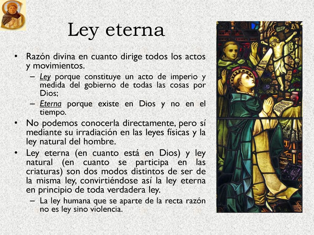 Ley eterna Razón divina en cuanto dirige todos los actos y movimientos.