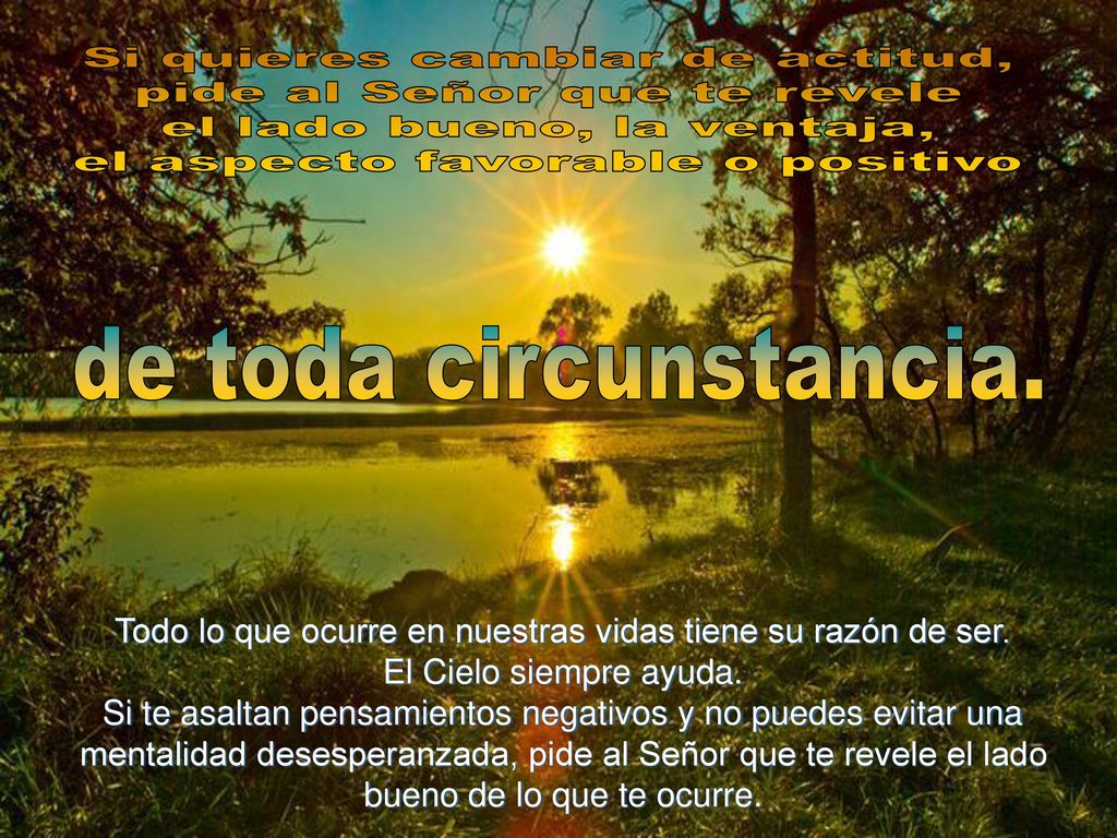 Todo lo que ocurre en nuestras vidas tiene su razón de ser.