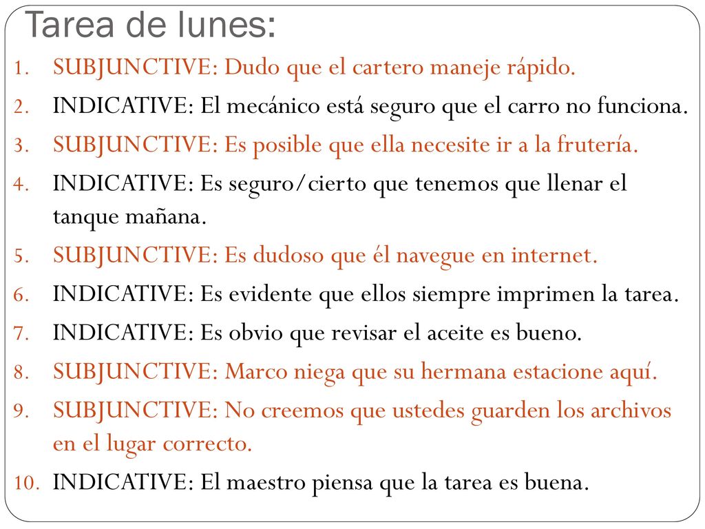 Tarea de lunes: SUBJUNCTIVE: Dudo que el cartero maneje rápido.