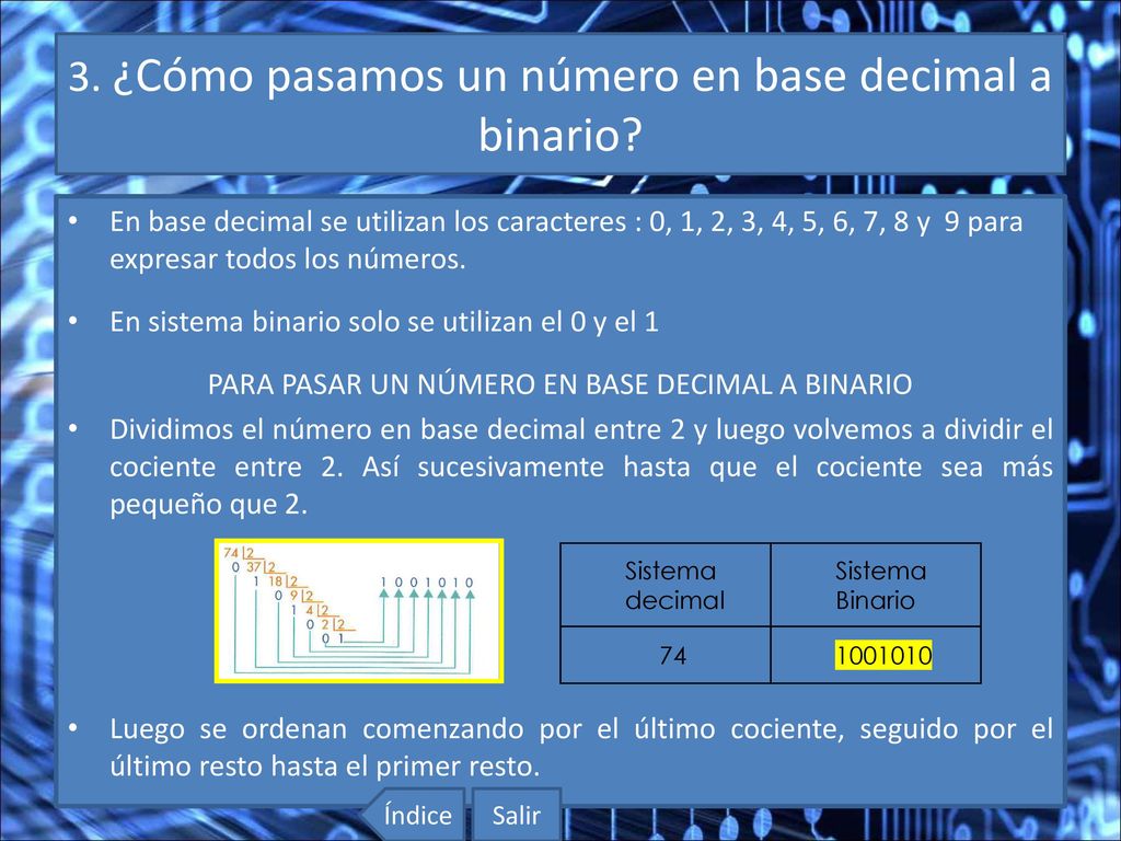3. ¿Cómo pasamos un número en base decimal a binario