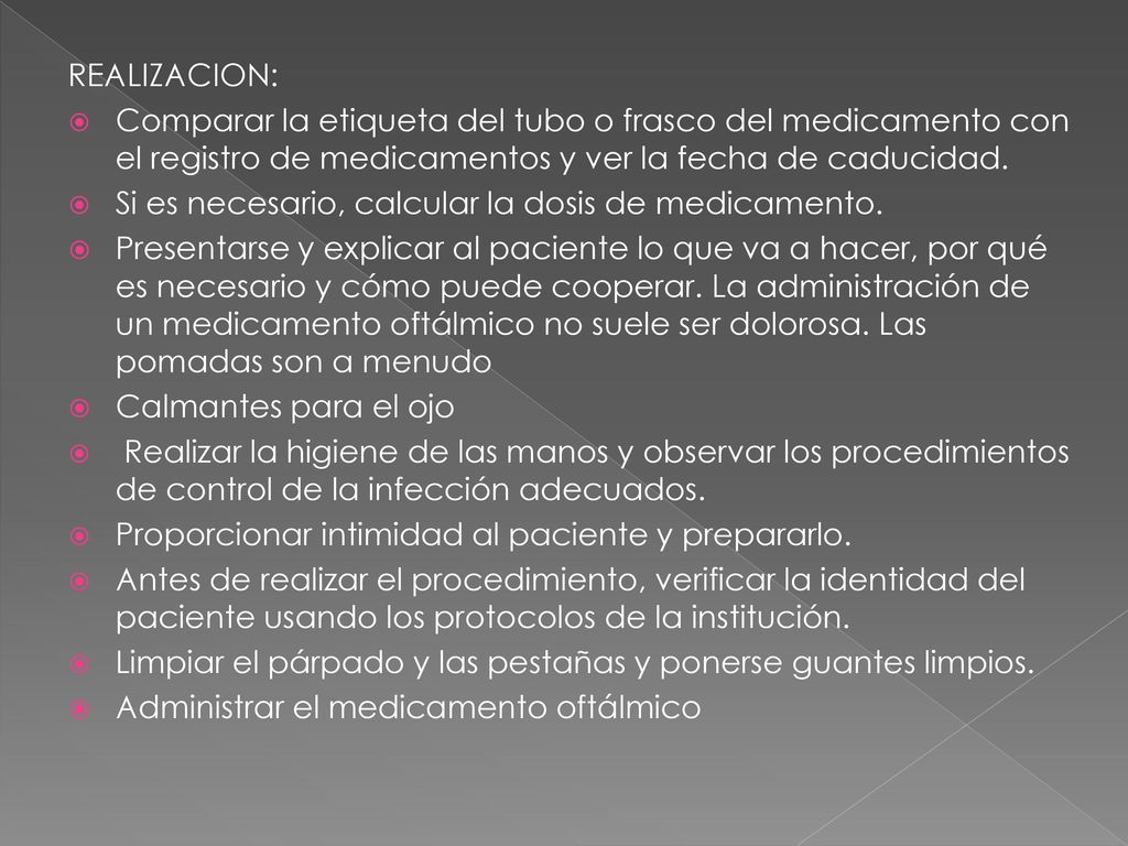 REALIZACION: Comparar la etiqueta del tubo o frasco del medicamento con el registro de medicamentos y ver la fecha de caducidad.