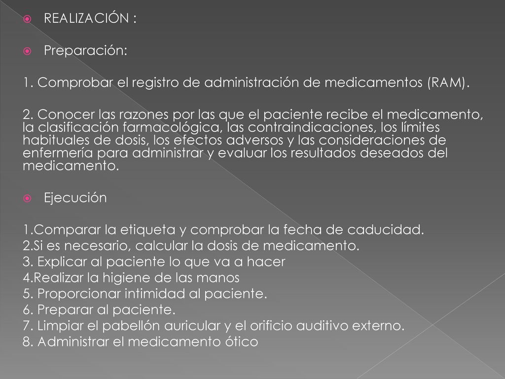REALIZACIÓN : Preparación: 1. Comprobar el registro de administración de medicamentos (RAM).