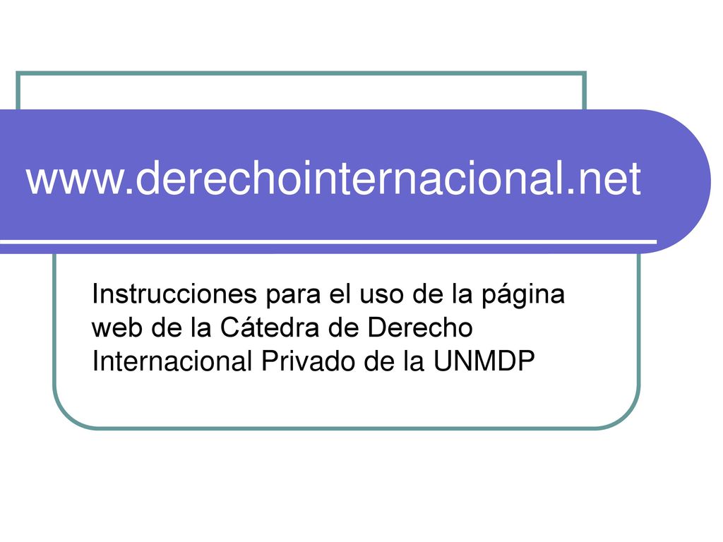 Instrucciones para el uso de la página web de la Cátedra de Derecho Internacional Privado de la UNMDP.