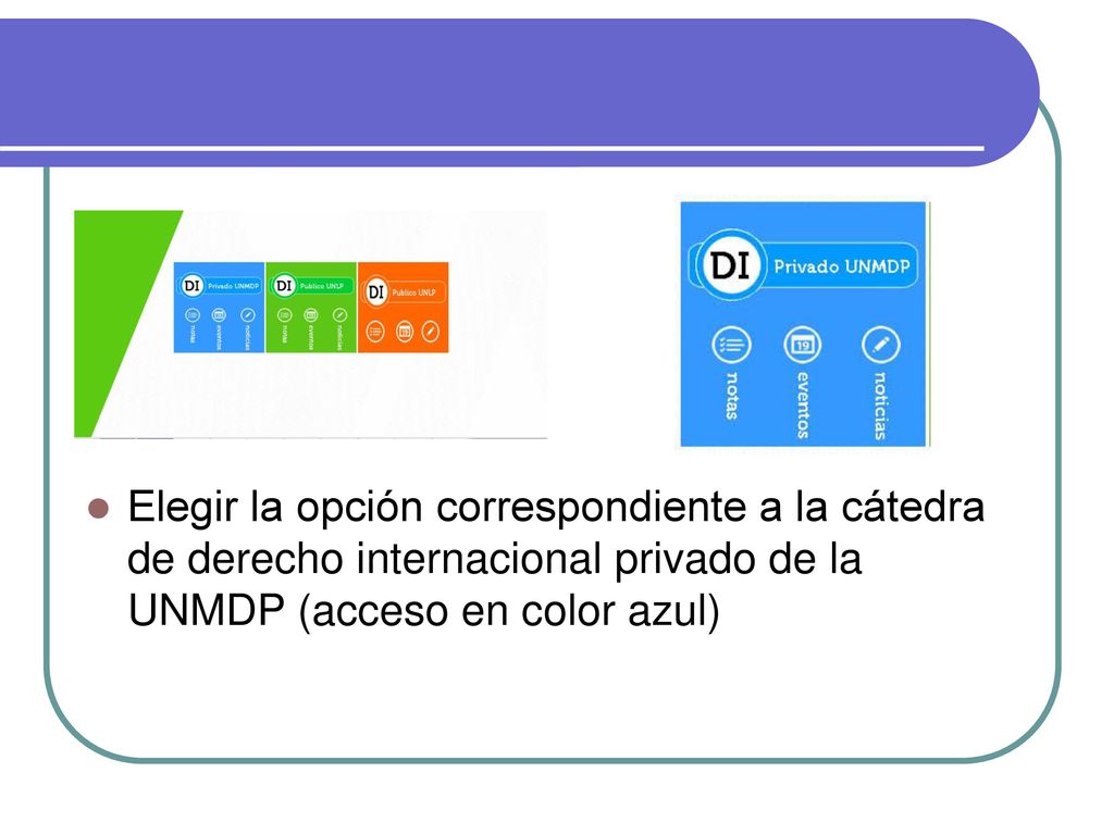 Elegir la opción correspondiente a la cátedra de derecho internacional privado de la UNMDP (acceso en color azul)