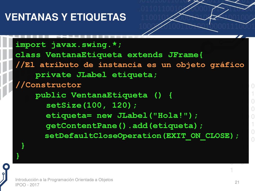 VENTANAS Y ETIQUETAS import javax.swing.*;