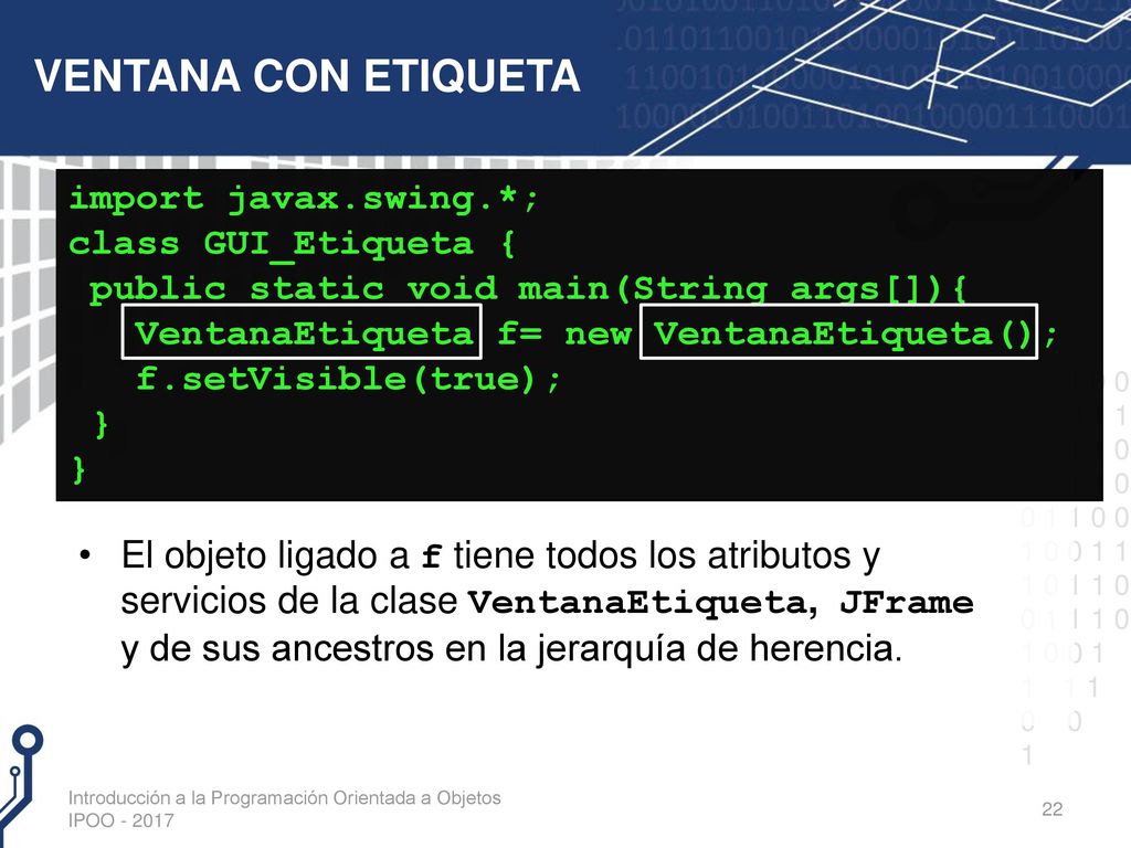 VENTANA CON ETIQUETA import javax.swing.*; class GUI_Etiqueta {