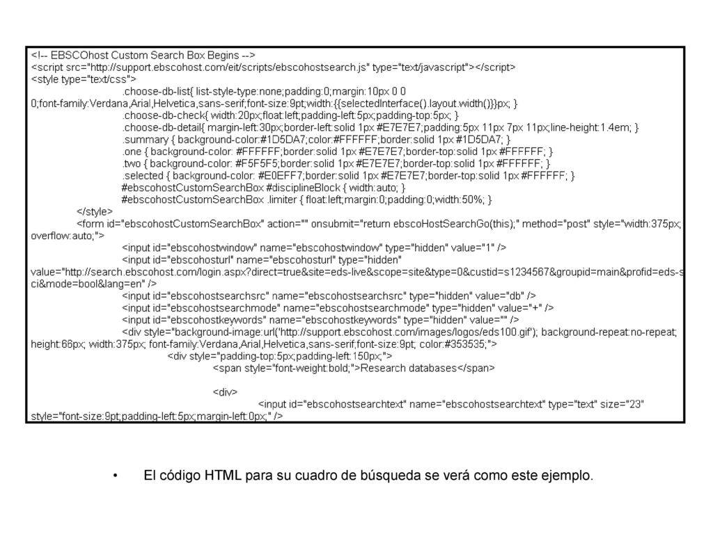 El código HTML para su cuadro de búsqueda se verá como este ejemplo.