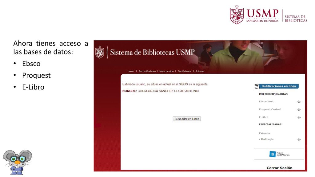 Ahora tienes acceso a las bases de datos: Ebsco Proquest E-Libro