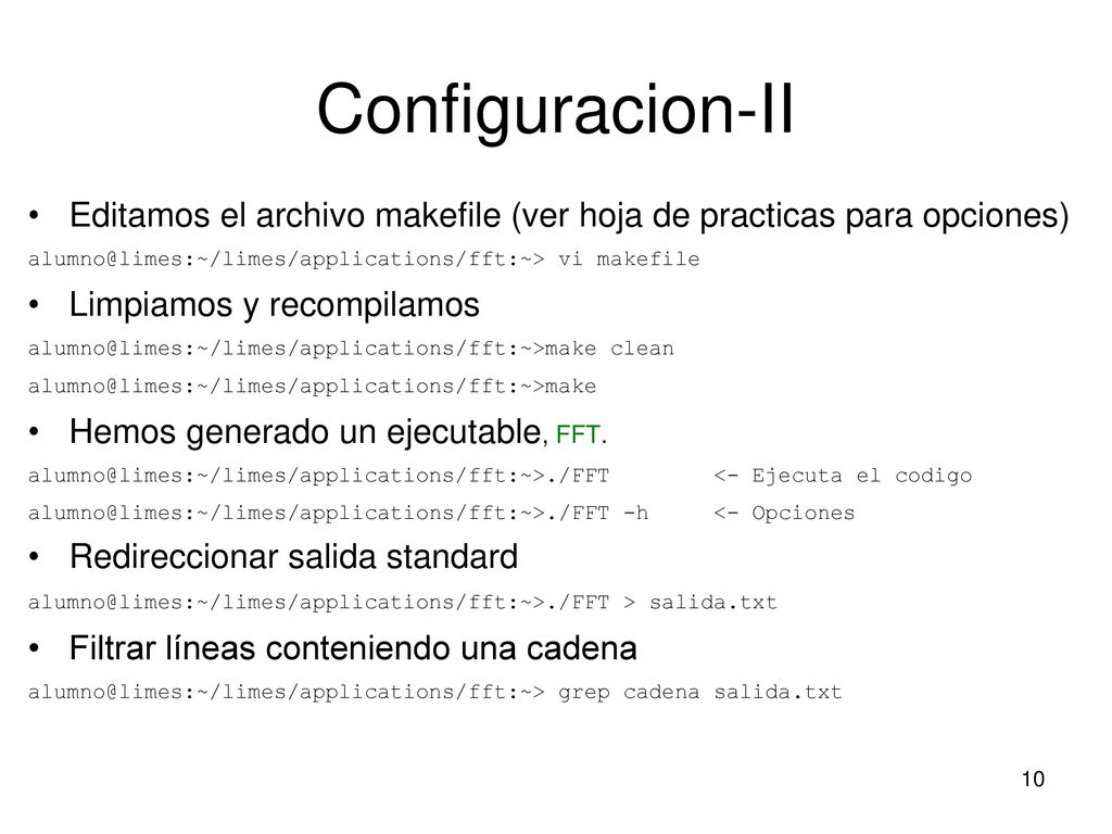 Configuracion-II Editamos el archivo makefile (ver hoja de practicas para opciones) vi makefile.