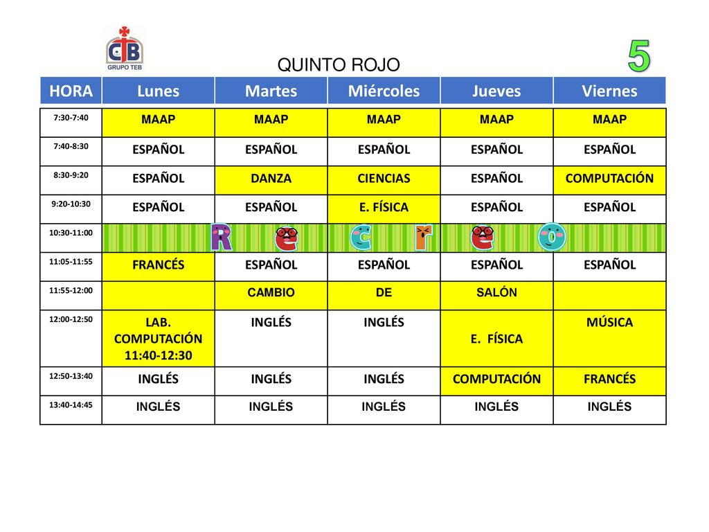 5 QUINTO ROJO HORA Lunes Martes Miércoles Jueves Viernes ESPAÑOL DANZA