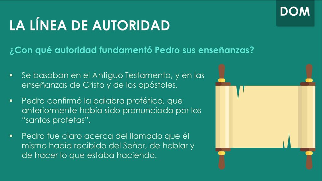 LA LÍNEA DE AUTORIDAD ¿Con qué autoridad fundamentó Pedro sus enseñanzas