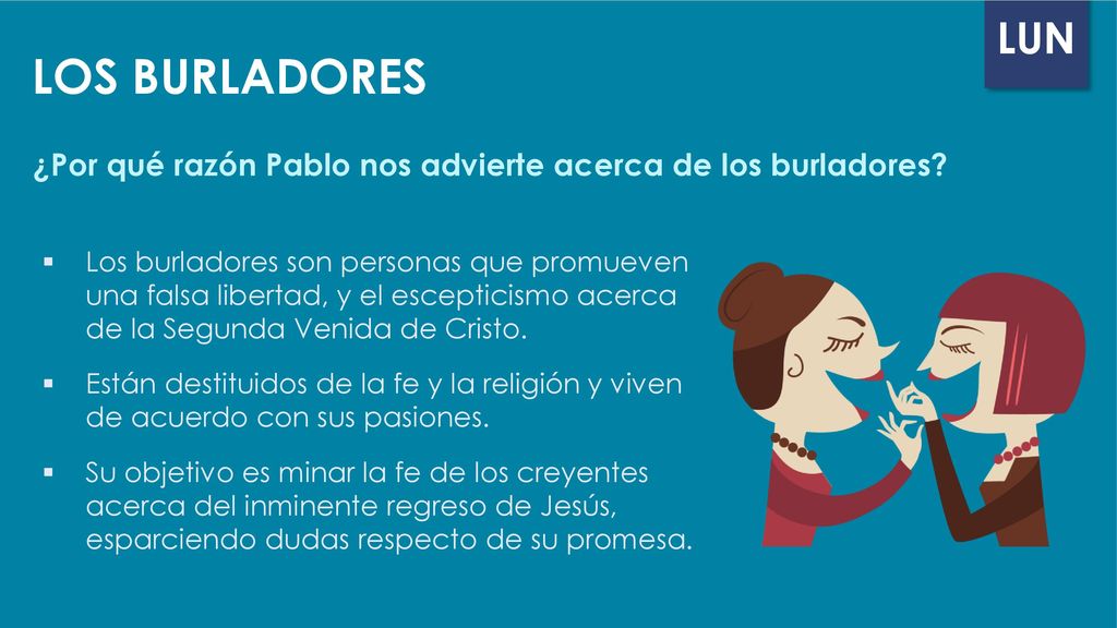 LOS BURLADORES ¿Por qué razón Pablo nos advierte acerca de los burladores