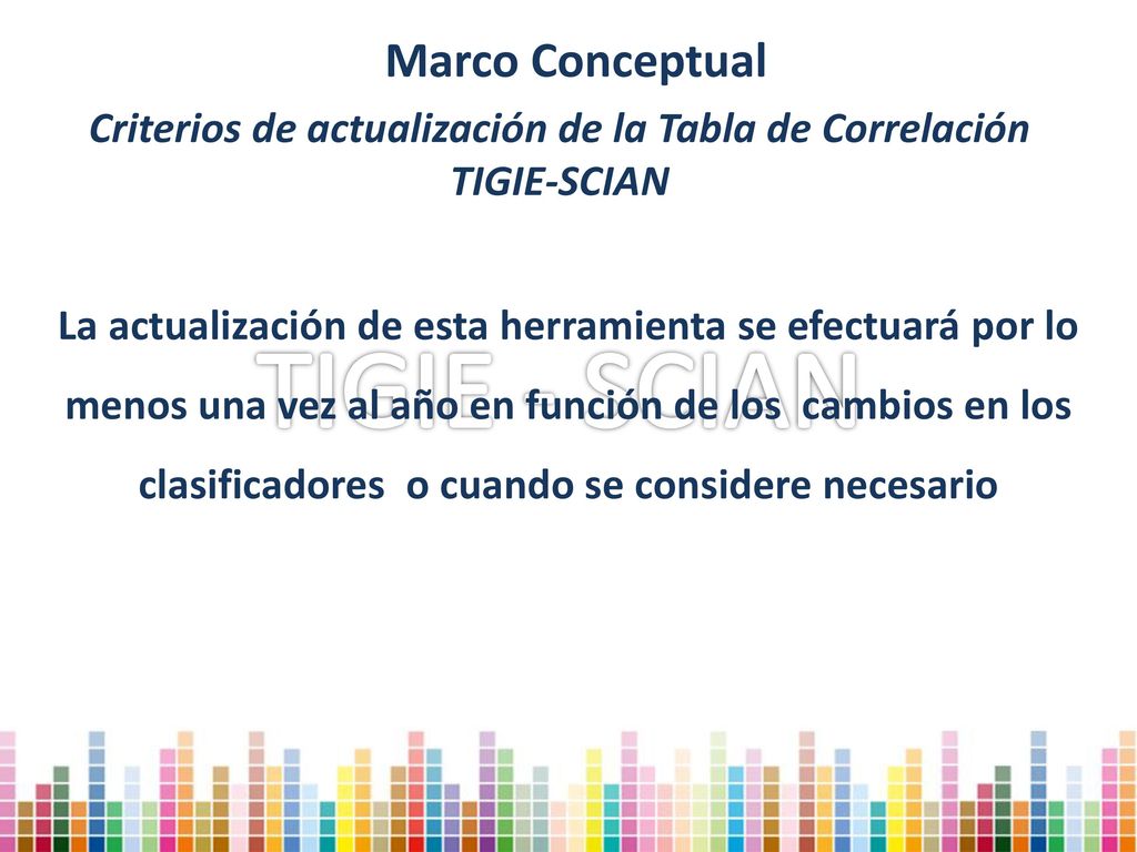 Criterios de actualización de la Tabla de Correlación TIGIE-SCIAN