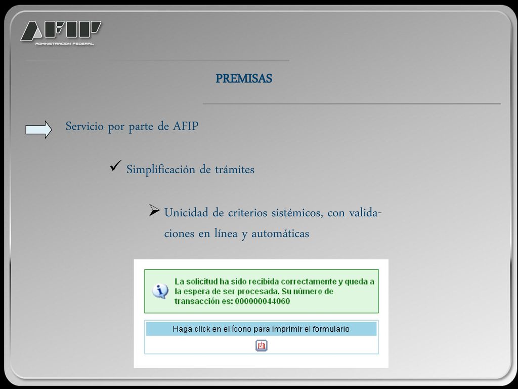 PREMISAS Servicio por parte de AFIP. Simplificación de trámites.