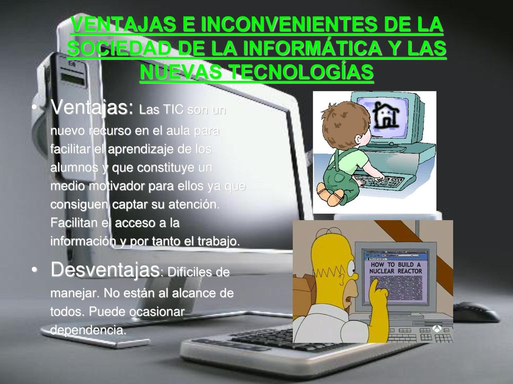 VENTAJAS E INCONVENIENTES DE LA SOCIEDAD DE LA INFORMÁTICA Y LAS NUEVAS TECNOLOGÍAS