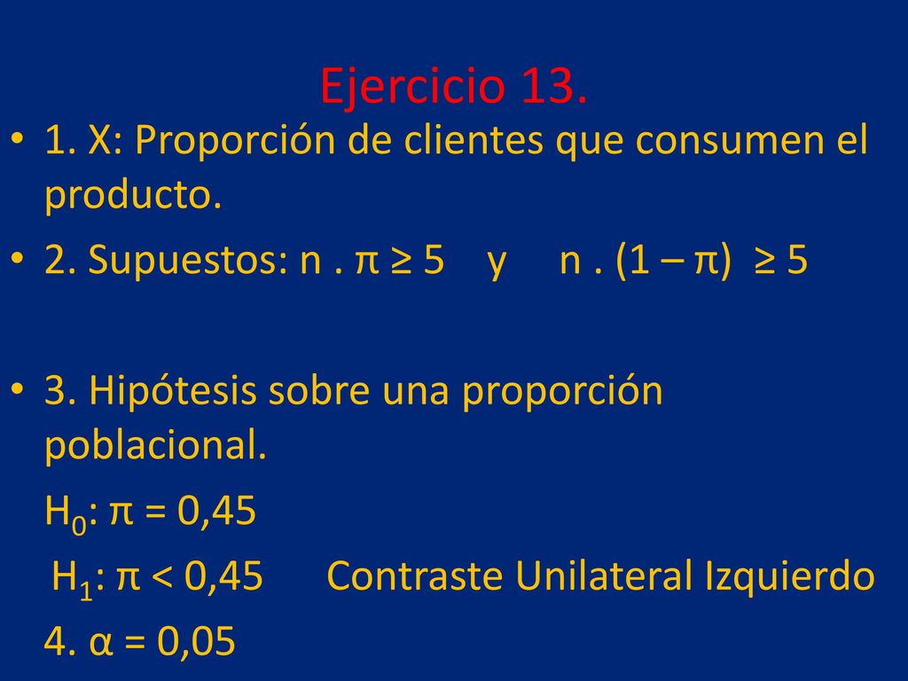 Ejercicio X: Proporción de clientes que consumen el producto.