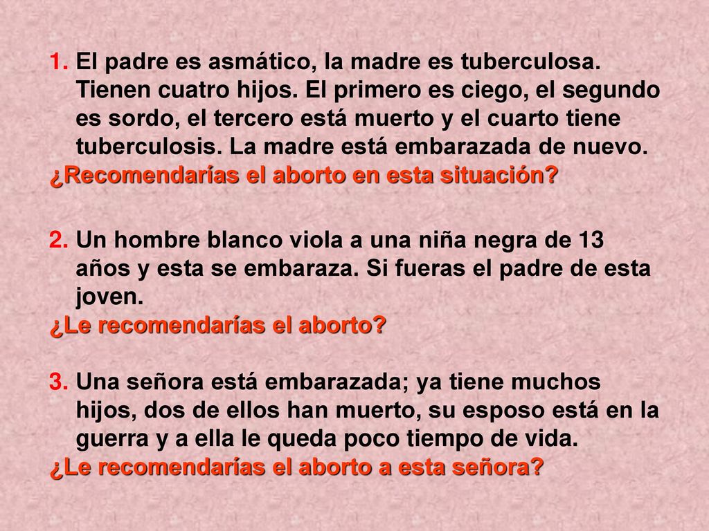 El padre es asmático, la madre es tuberculosa. Tienen cuatro hijos