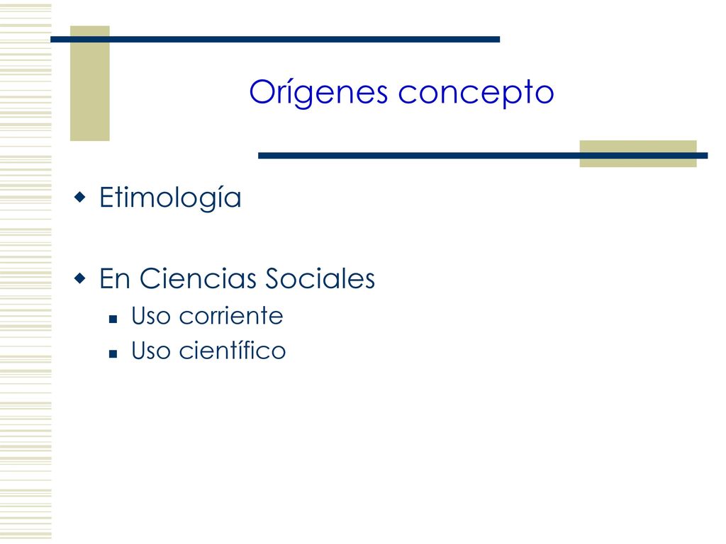 Orígenes concepto Etimología En Ciencias Sociales Uso corriente