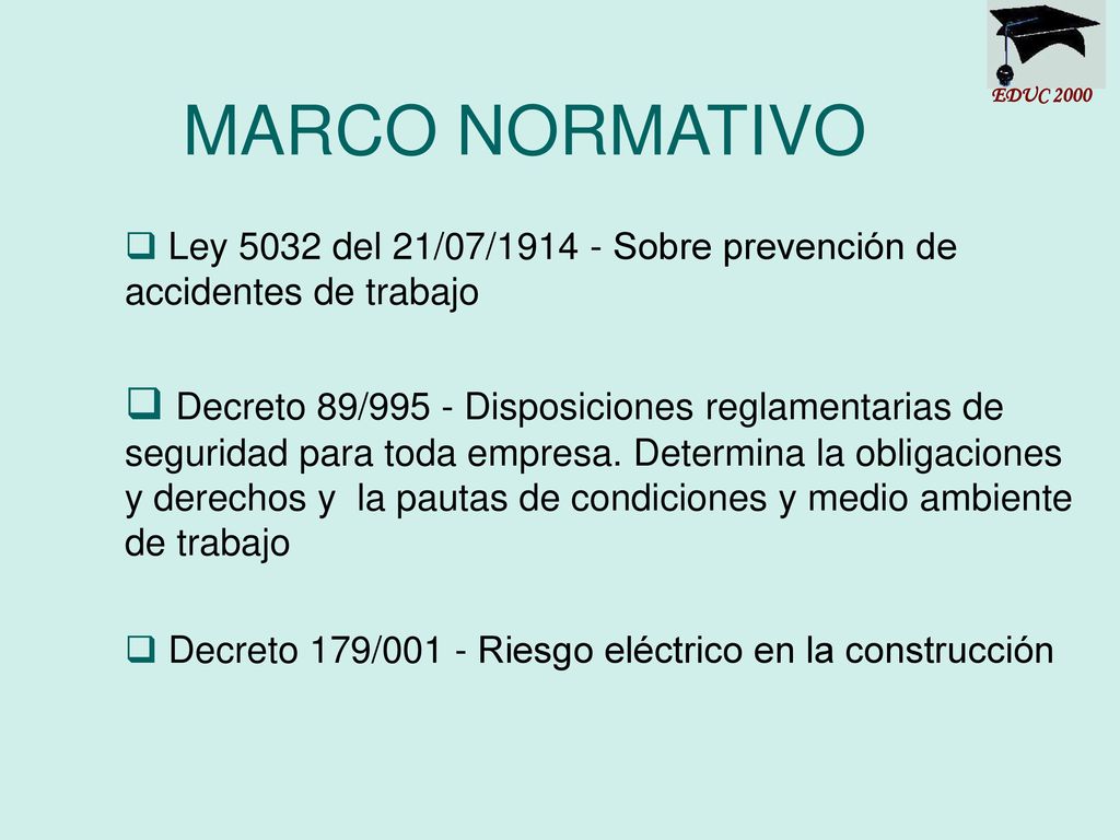 MARCO NORMATIVO EDUC Ley 5032 del 21/07/ Sobre prevención de accidentes de trabajo.