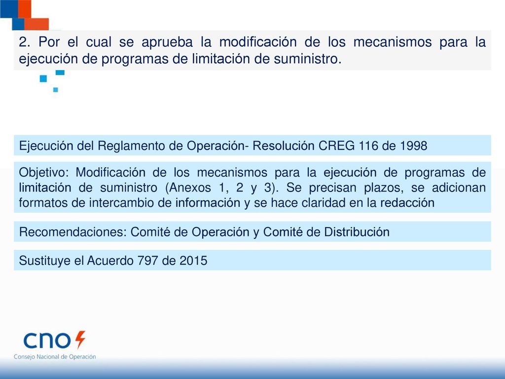 2. Por el cual se aprueba la modificación de los mecanismos para la ejecución de programas de limitación de suministro.