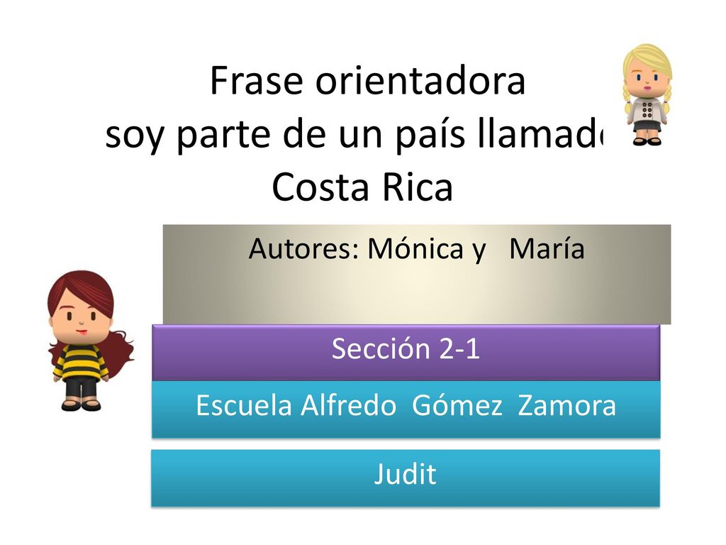 Frase orientadora soy parte de un país llamado Costa Rica