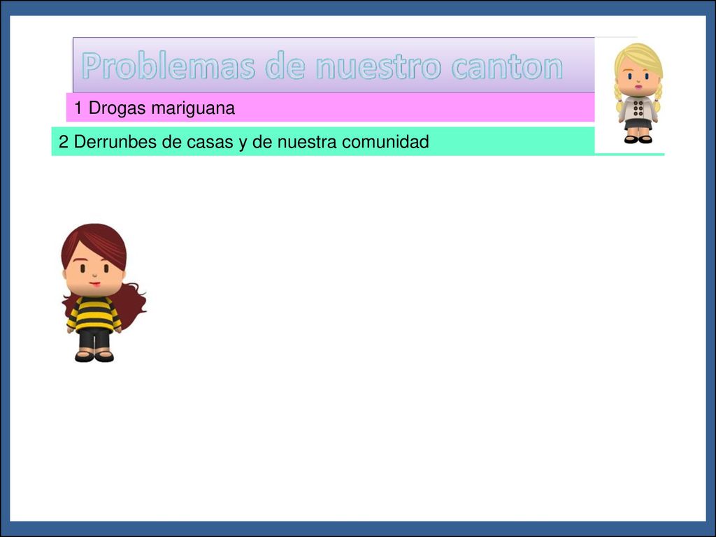 ¿Qué pasa aquí Problemas de nuestro canton 1 Drogas mariguana